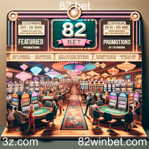 Explorando as Melhores Promoções do 82 Bet